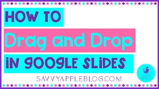 How to Drag and Drop in Google Slides How to Drag and Drop in Google Slides