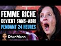 Une femme riche devient sansabri pendant 24 heures  dhar mann studios