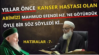 KANSER HASTASI OLAN ABİMİZİ MAHMUD EFENDİ'YE (KS.) GÖTÜRDÜK ÖYLE SÖZLER SÖYLEDİ Kİ HAYRET ETTİM ! Resimi