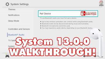 Nintendo Switch 13.0 Update FULL WALKTHROUGH (How To Pair Bluetooth Headphones to Switch)