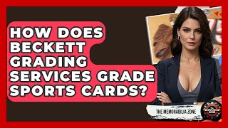 How Does Beckett Grading Services Grade Sports Cards? - The Memorabilia Zone