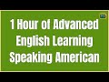 1 Hour of Advanced English Learning | Speaking American English Conversation | EnglishTV ✔