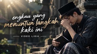 Engkau yang Menuntun Langkah Kaki Ini (Video Lyrics) | Lagu Islami Terbaik 2026 – Rindu Fvnky