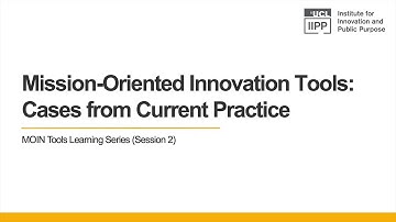 Mission-Oriented Innovation Tools: Cases from Current Practice