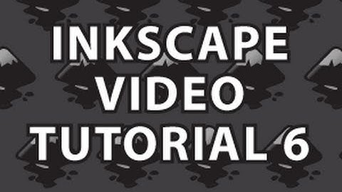 Inkscape Video Tutorial 6
