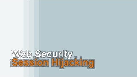 Browser & Cookie & Session Hijacking Security