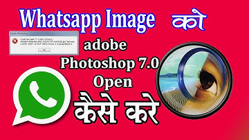 How To Open Whatsapp Image In Adobe Photoshop 7.0 // व्हाट्सप्प इमेज को फॉटोशॉप मे ओपेन कैसे करे