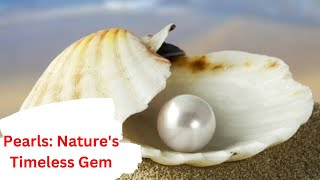 Pearls: Nature's Timeless Gem
#entertainment #top 10