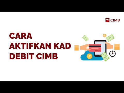 Cara Aktifkan Kad Debit CIMB Secara Online dan di ATM