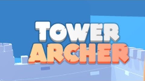 Tower Archer Gameplay