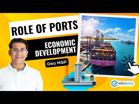 Role of Ports in Economic Development | Geography MSP | Shabbir Sir | Edukemy