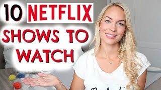 10 NETFLIX AND AMAZON SHOWS TO BINGE WATCH NOW!  WHAT TO WATCH ON NETFLIX?  EMILY NORRIS