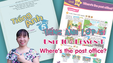 Tiếng Anh lớp 5 - Unit 16, Where