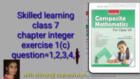 Composite math revised addition class 7 (s.chand publication) chapter integer exercise 1(c) q 1,2,3,