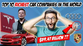 TOP 10 RICHEST CAR COMPANIES IN THE WORLD