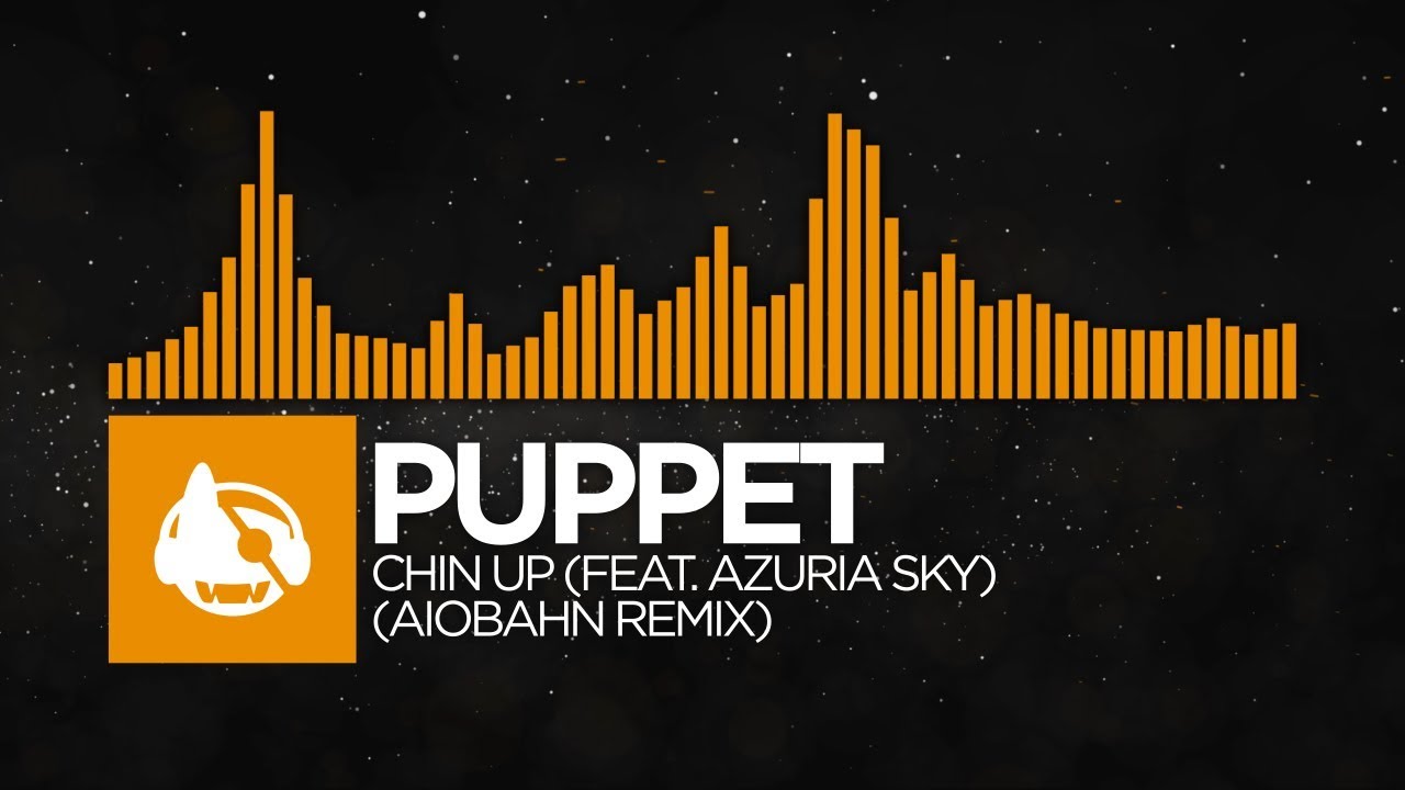 [House] - Puppet - Chin Up (Aiobahn Remix) (feat. Azuria Sky) [Life In Japan EP]