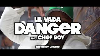 Lil Vada ft. ChefBoy - Danger Remix (Official Video)