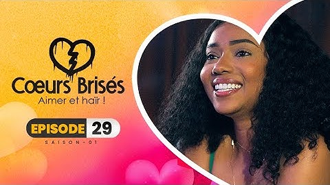 COEURS BRISÉS - Saison 1 - Episode 29 **VOSTFR**