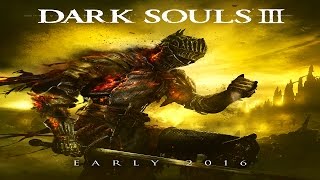 Dark Souls 3 / ТРЕЙЛЕР 2016 Dark Souls 3 / ТРЕЙЛЕР 2016