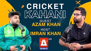 Cricket Kahani S4 | Azam Khan (Cricketer) | Imran Khan | A Sports