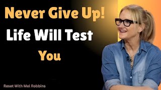 NEVER QUIT – Inspires You to Keep Going When Life Gets Hard | Mel Robbins Motivational Speech