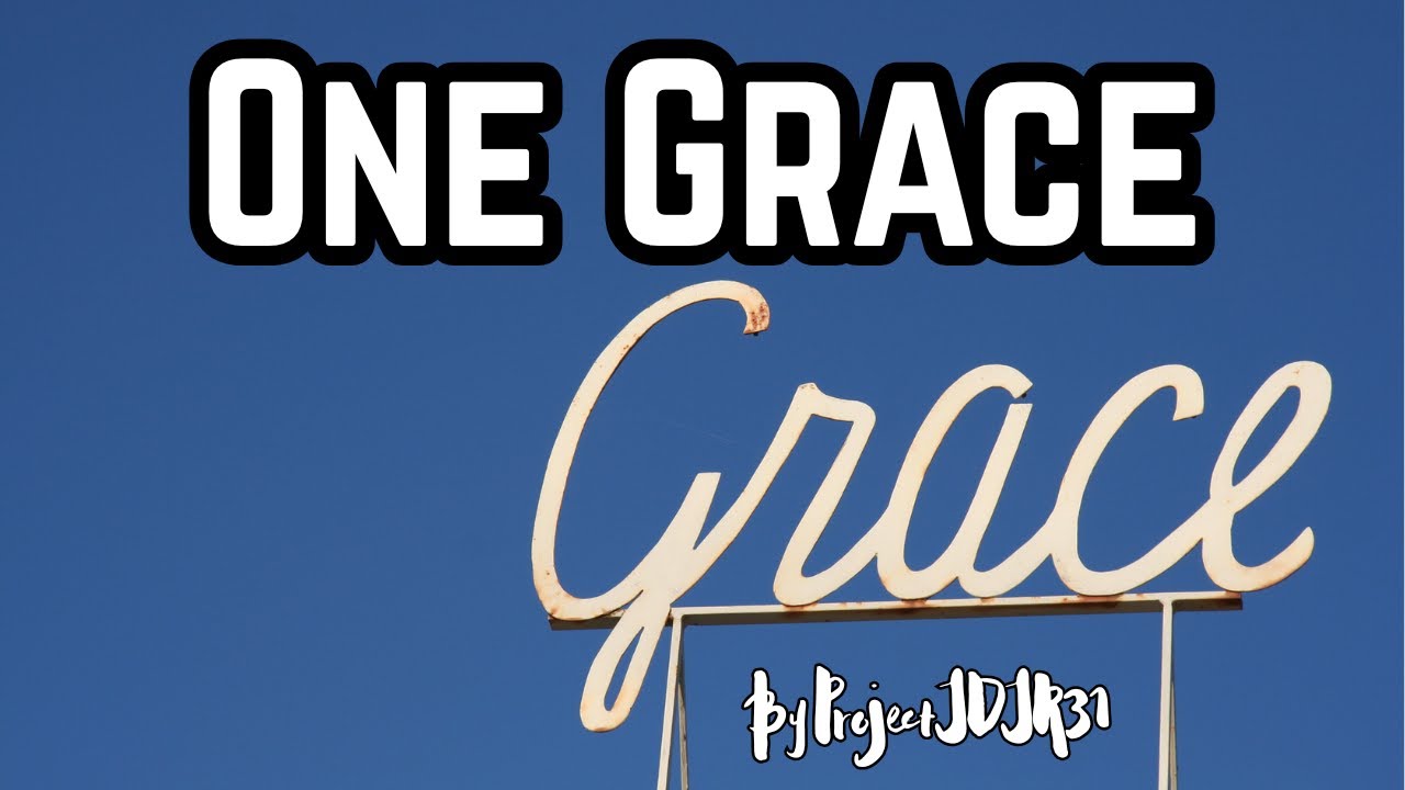 ONE GRACE | Project JDJR31 [Official Lyric Video | Family-Friendly]