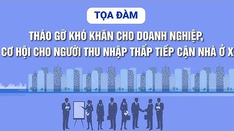 Tháo gỡ khó khăn, tăng cơ hội cho người thu nhập thấp tiếp cận nhà ở xã hội | Báo Lao Động