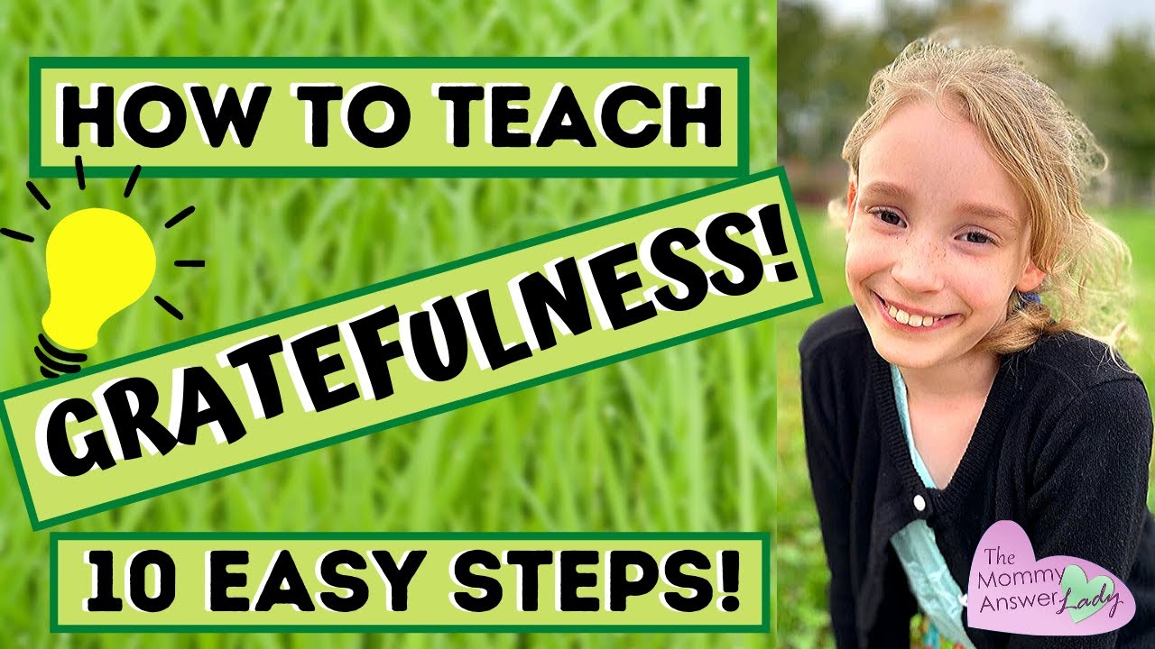 How To Teach Gratefulness To Children Learn How To Instill Gratitude how-to-teach-gratefulness-to-children-learn-how-to-instill-gratitude