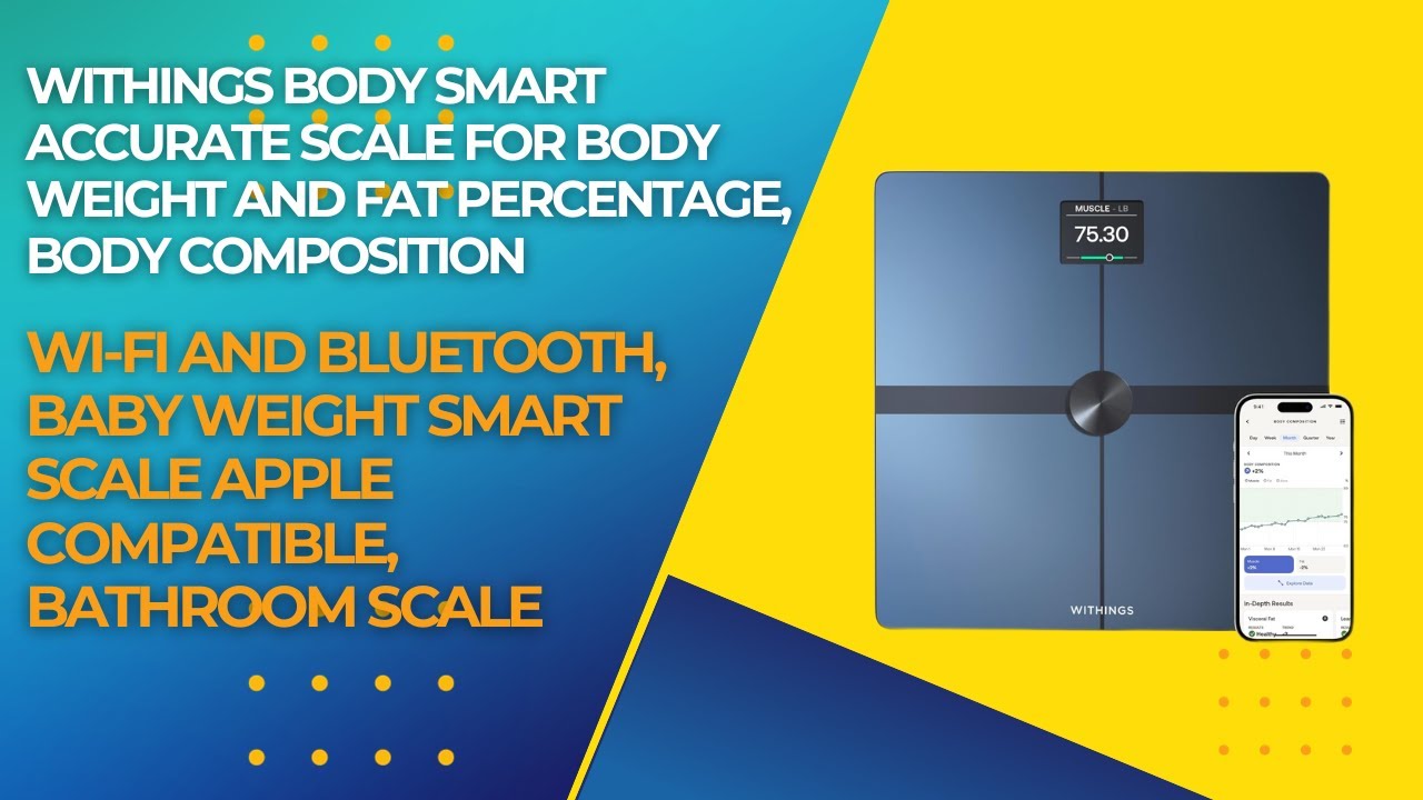 WITHINGS Body Smart Scale for Body Weight and Fat Percentage, Body
