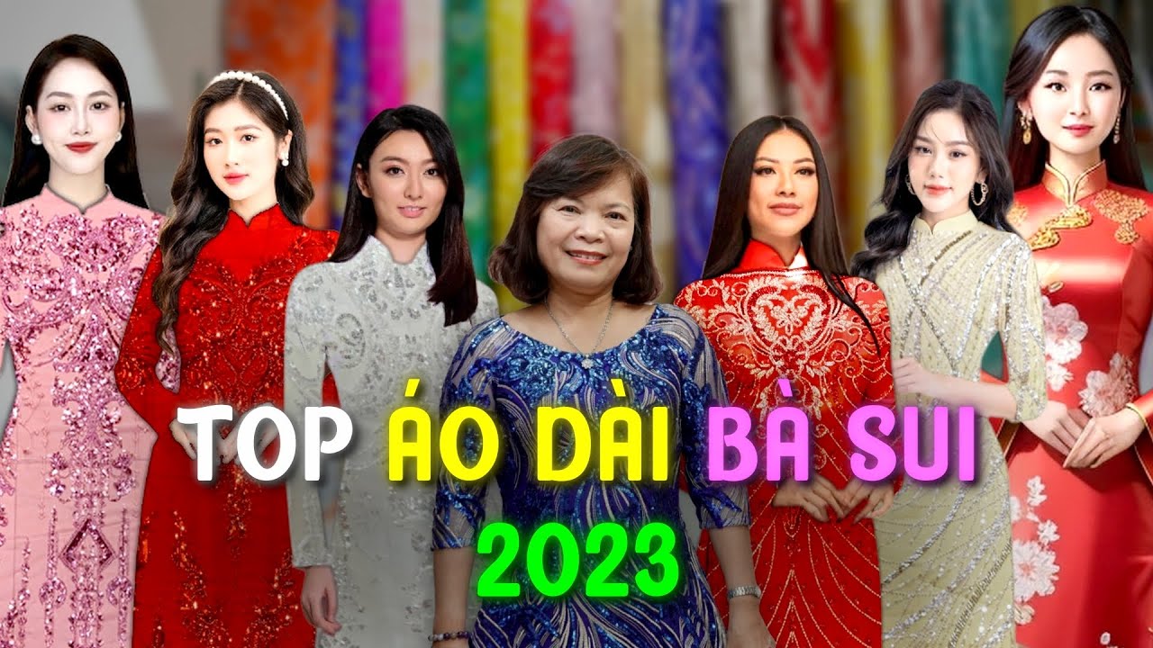 ÁO DÀI BÀ SUI TRUNG NIÊN MỚI NHẤT 2025 - TOP NHỮNG MẪU ĐẸP VÀ SANG TRỌNG NHẤT