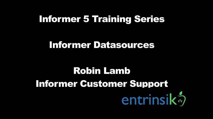 Informer 5 Training - Datasources with Robin Lamb