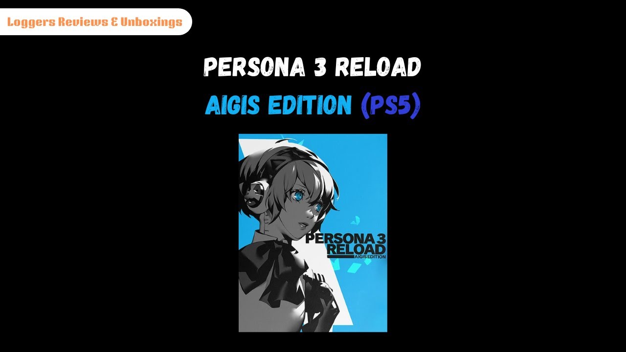 Persona 3 Reload - AIGIS EDITION (Skillpion Unboxing) 