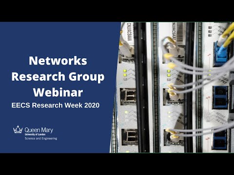 Networks Research Group Webinar - EECS Research Week 2020