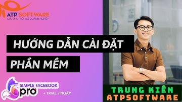 Hướng dẫn cài đặt phần mềm Simple Facebook Pro - Trung Kiên ATP Software