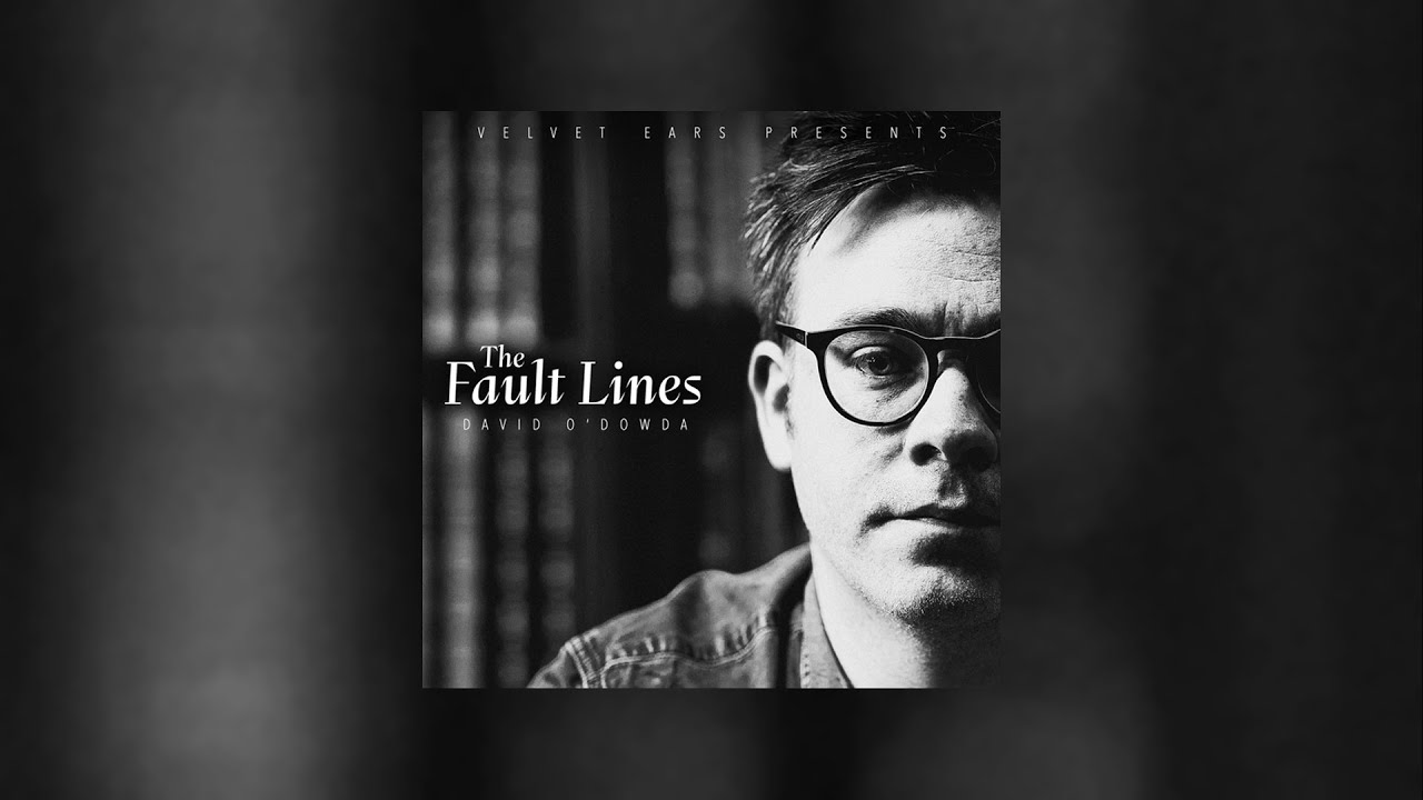 David O'Dowda - The Fault Lines David O'Dowda - The Fault Lines