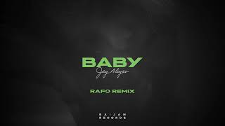 Jay Aliyev - Baby (RAFO Remix) Resimi