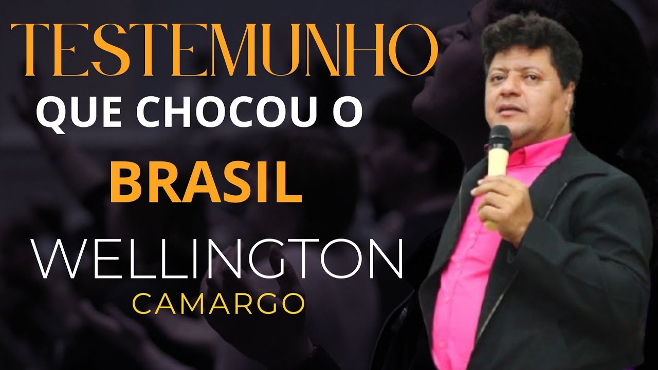 CHOCOU O BRASIL ESSE TESTEMUNHO / Cantor Wellington Camargo.