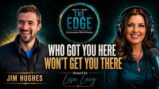 Who Got You Here Won’t Get You There
