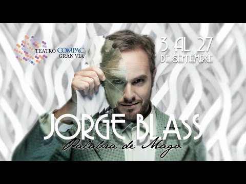 &quot;Jorge Blass, Palabra de mago&quot; en Compac Gran Via, 3 al 27 Septiembre