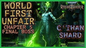 WH40K: Rogue Trader - Final Boss Chapter 5 - Unfair - C