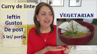 Curry de linte/ Reteta vegetariana/ Ieftin, gustos si de post/
