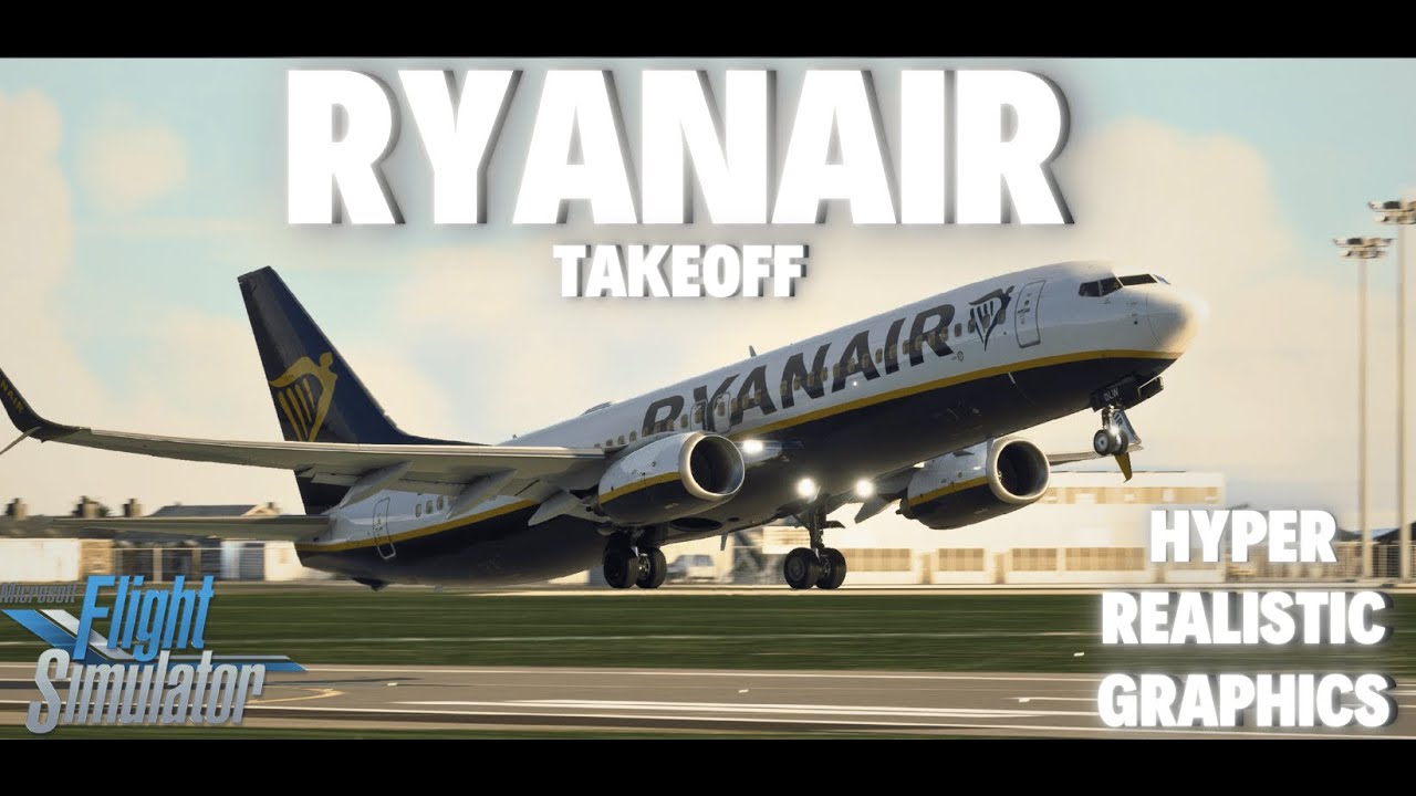 MSFS HYPER REALISTIC RYANAIR TAKEOFF FROM CARDIFF | PMDG 737-800 - YouTube