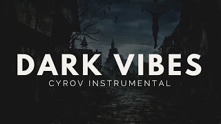 [NEW] Future Type Beat *Dark Vibes* Trap Instrumental (Prod. By Cyrov)