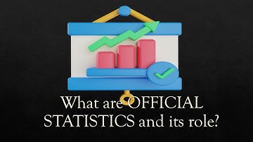 What are official statistics and role of official statistics?