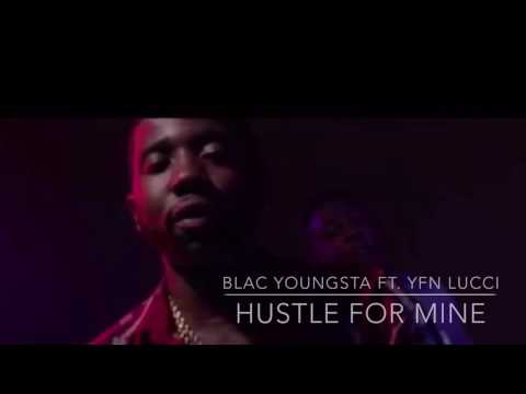 Blac Youngsta Ft YFN Lucci-Hustle For Mine