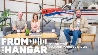 From The Hangar  Episode 7 with Dean and Tammie Jo Shults