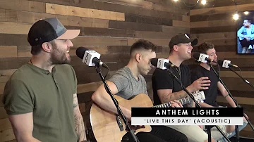 Anthem Lights | 'Live This Day' (acoustic)