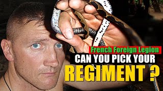 FRENCH FOREIGN LEGION  - Can I choose the regiment ?