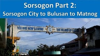 Sorsogon, Part 2 Sorsogon City to Bulusan to Matnog