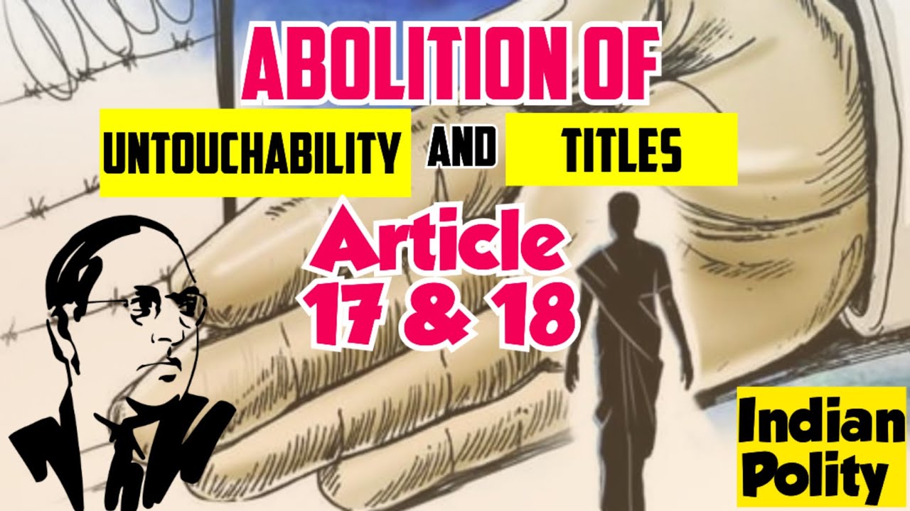 Abolition Of Untouchability And Titles Article 17 18 Of Constitution abolition-of-untouchability-and-titles-article-17-18-of-constitution